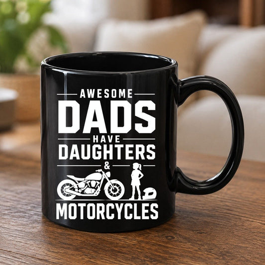 Awesome Dads Have Daughters & Motorcycles motorcycle dad Black Mug Black product mockup