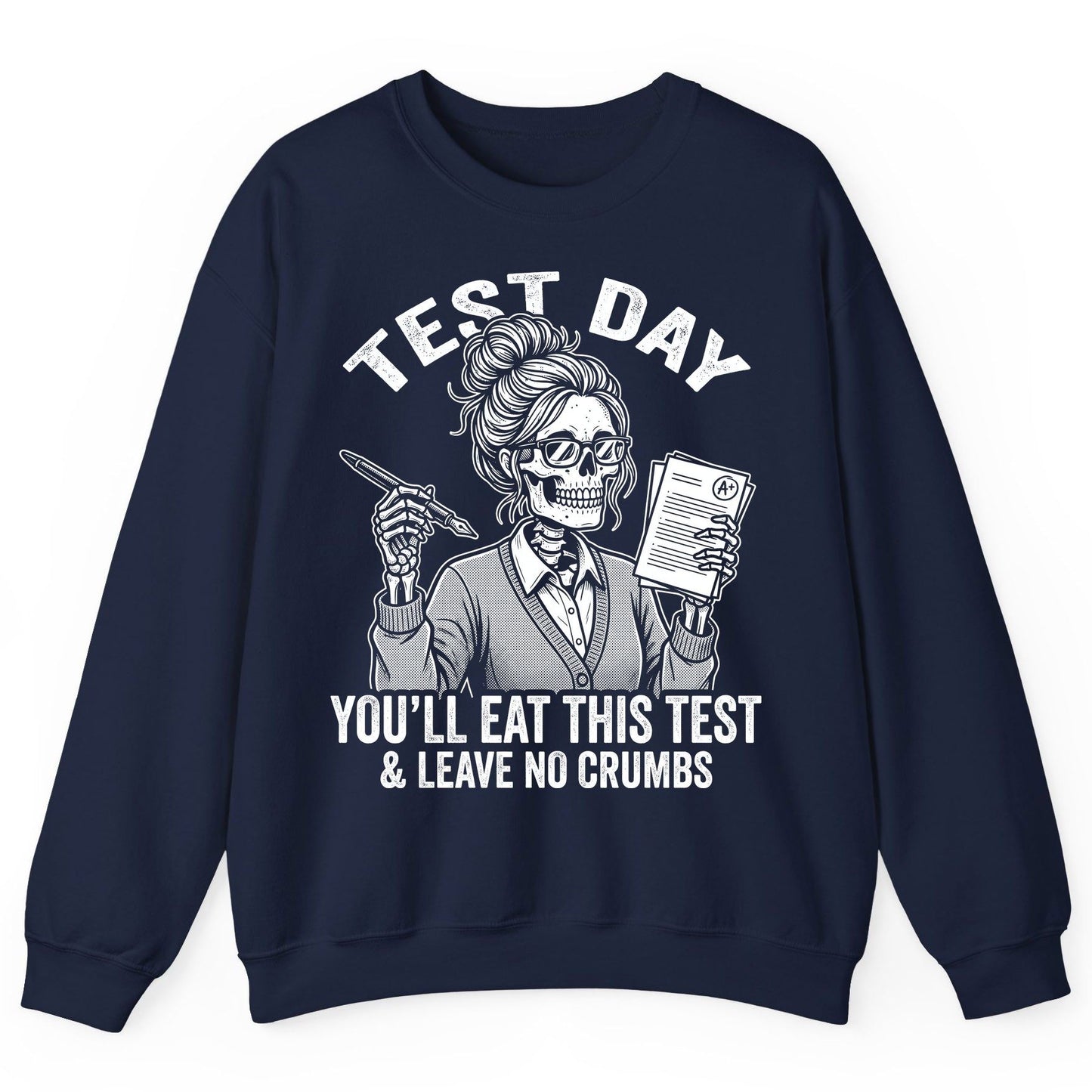 You'll Eat This Test & Leave No Crumbs Funny Day Sweatshirt - product mockup - Navy