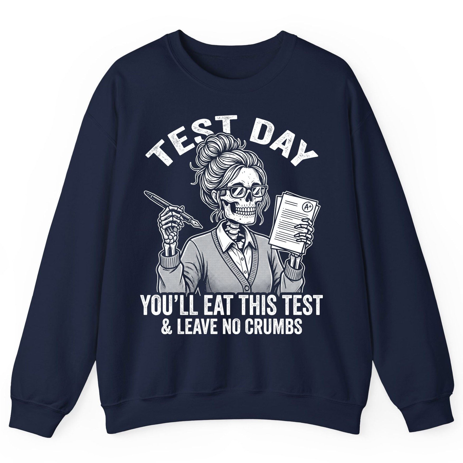 You'll Eat This Test & Leave No Crumbs Funny Day Sweatshirt - product mockup - Navy