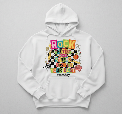 Rock The Test Don't Stress Just Do Your Best Motivational Design Hoodie - White