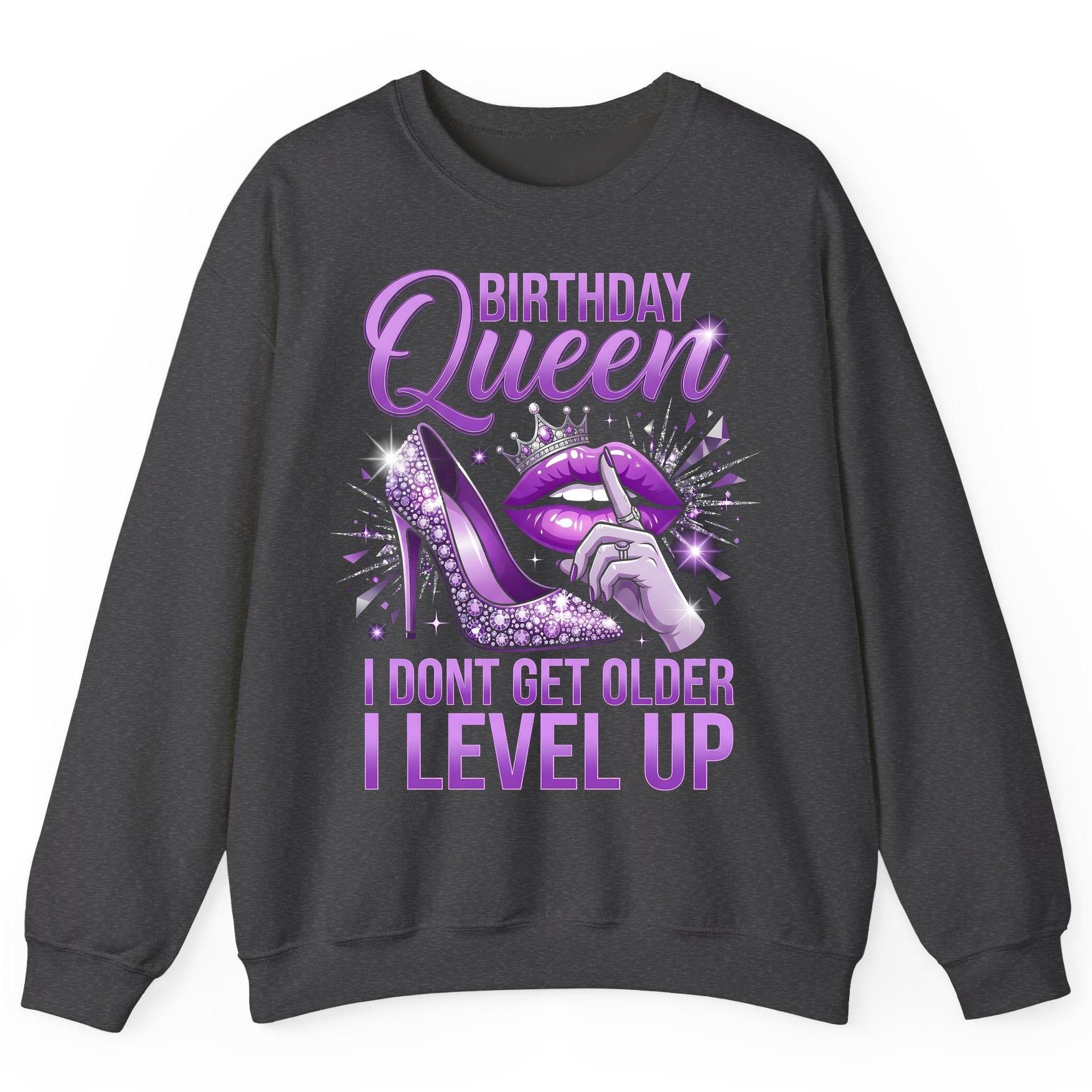 Birthday Queen I Don't Get Older I Level Up birthday celebration Sweatshirt Dark Heather product mockup