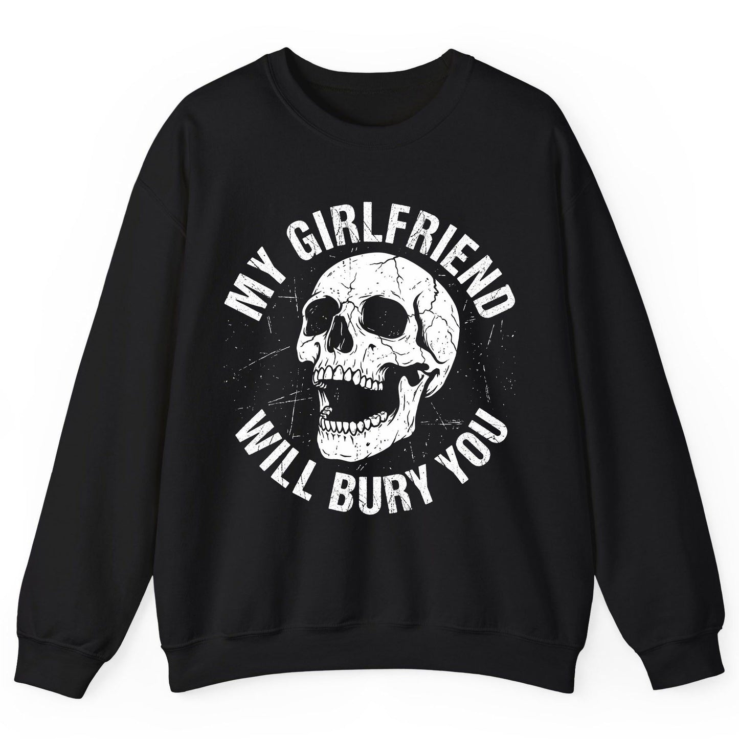 My Girlfriend Will Bury You skull Sweatshirt Black product mockup