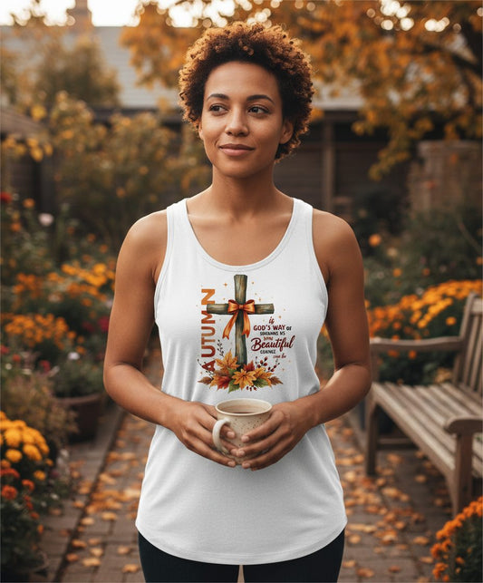 Autumn Is God's Way of Showing US How Beautiful Change Can Be christian autumn Tank Top White lifestyle mockup