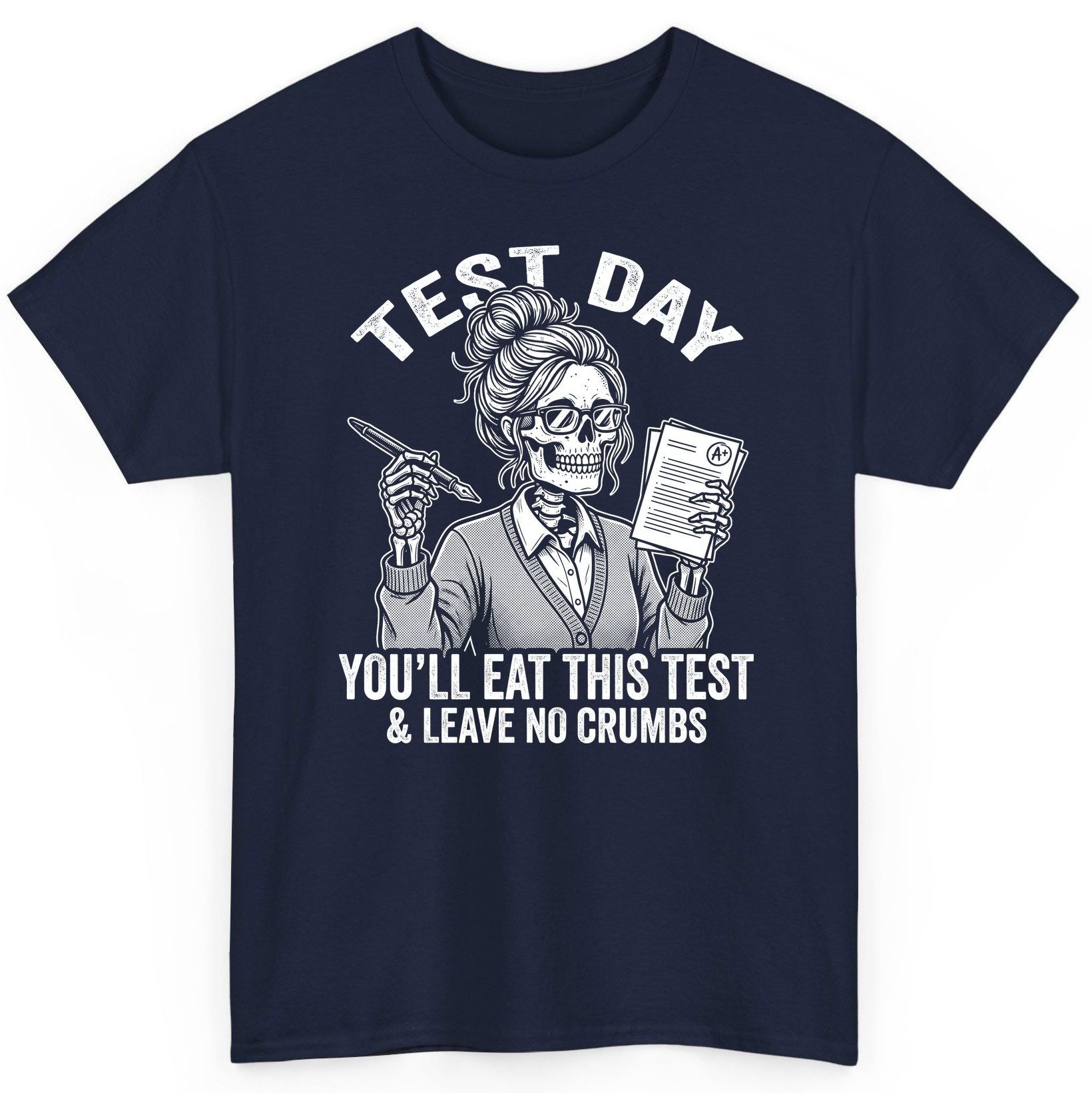 You'll Eat This Test & Leave No Crumbs Funny Day T-Shirt - product mockup - Navy