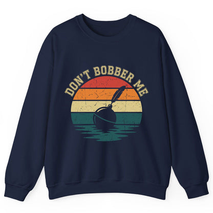 Don't Bobber Me fishing Sweatshirt Navy product mockup