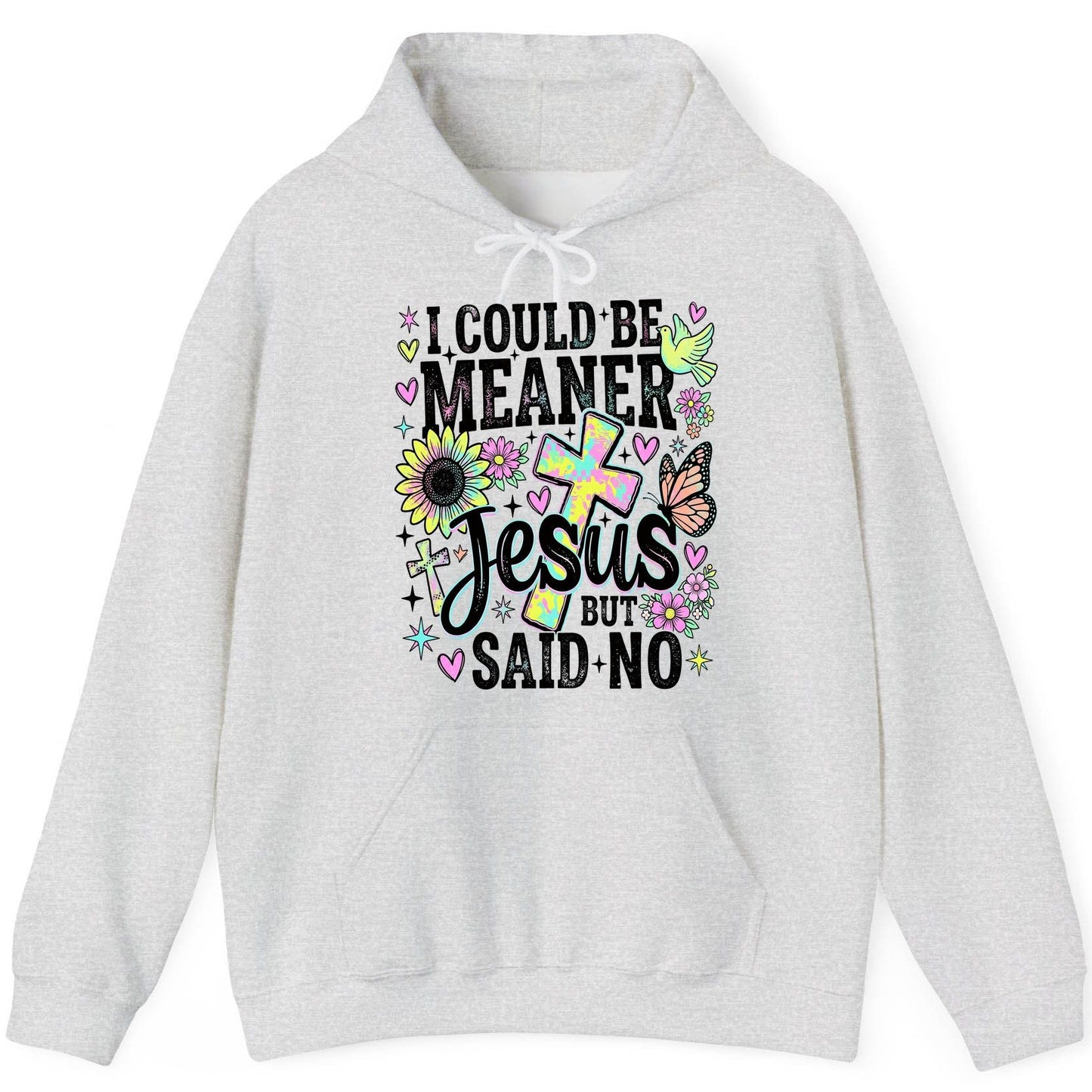 I Could Be Meaner but Jesus Said No Funny Christian Hoodie - product mockup - Ash