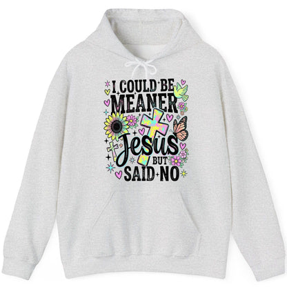 I Could Be Meaner but Jesus Said No Funny Christian Hoodie - product mockup - Ash