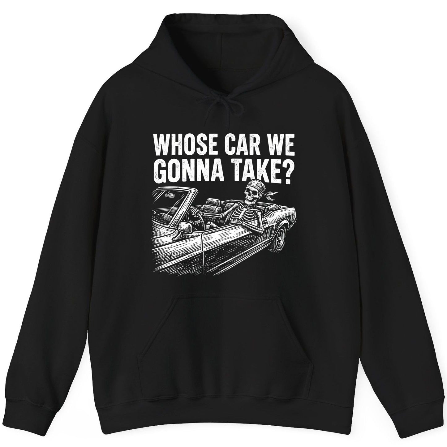 Whose Car We Gonna Take? skeletons in a car Hoodie Black product mockup