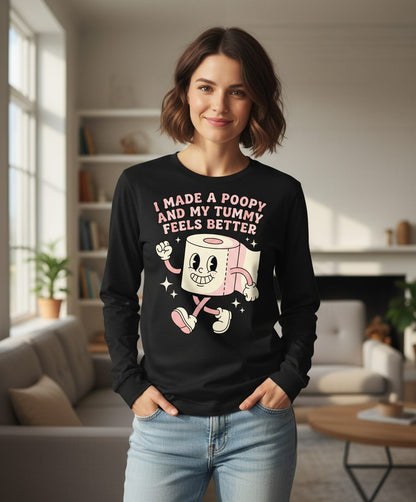I Made a Poopy and My Tummy Feels Better funny toilet paper Long Sleeve Tee Black lifestyle mockup