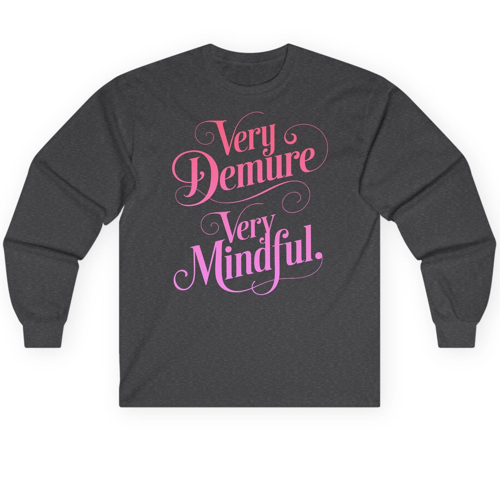 Very Demure Very Mindful mindfulness Long Sleeve Tee Dark Heather product mockup