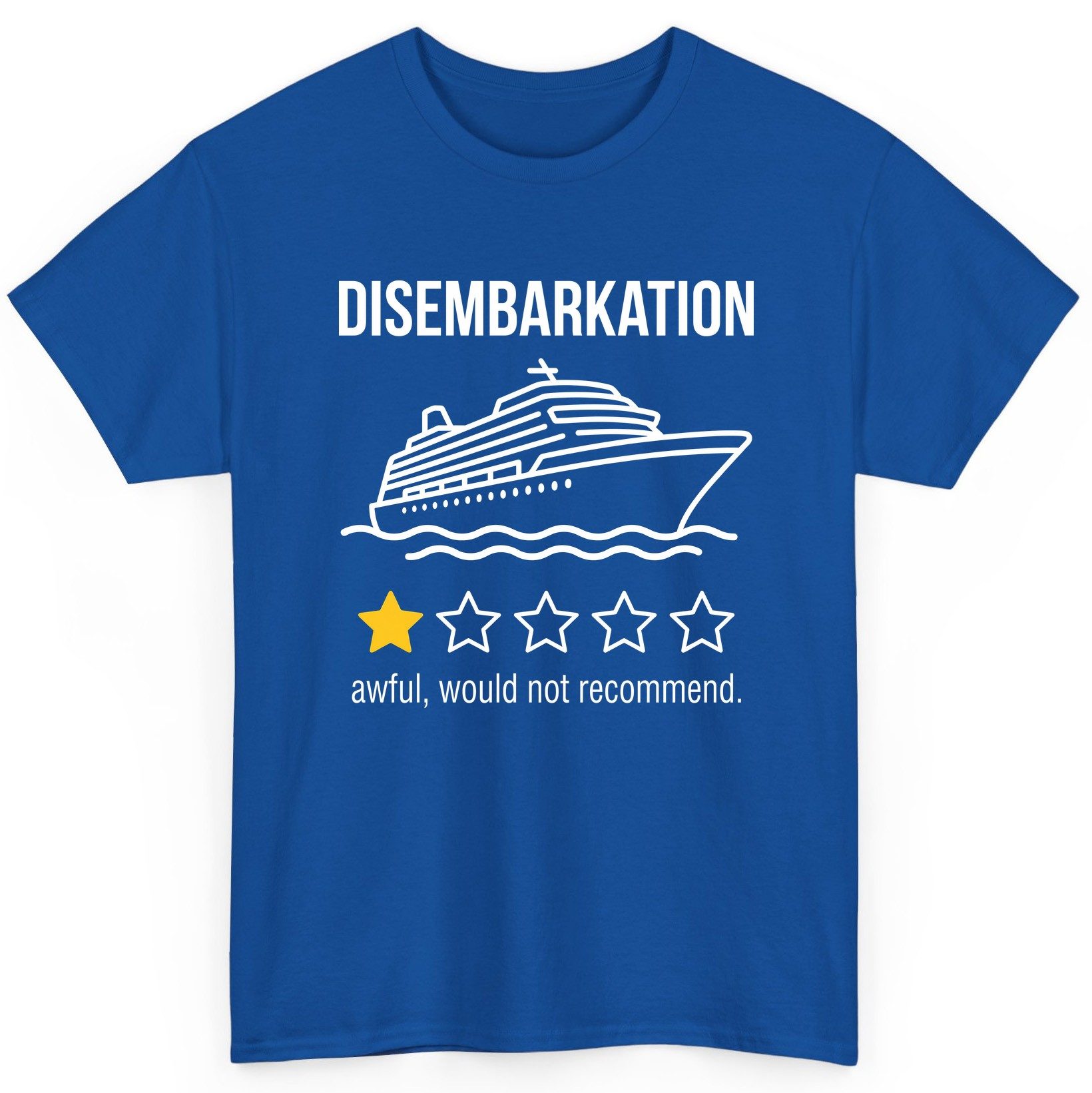 Disembarkation Awful, Would Not Recommend cruise ship humor T-Shirt Royal product mockup