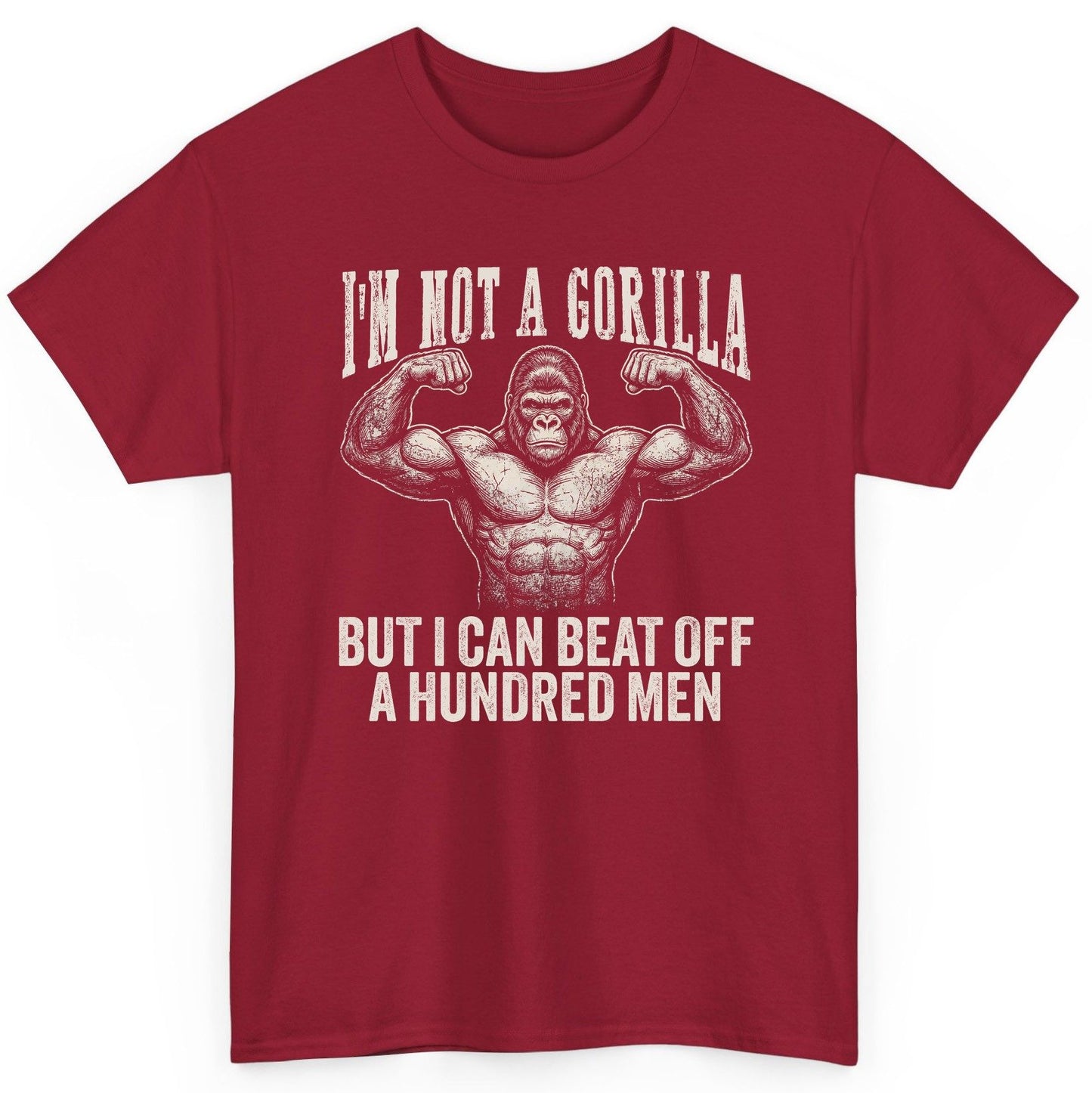 I'm Not a Gorilla but I Can Beat Off a Hundred Men gorilla T-Shirt Cardinal Red product mockup