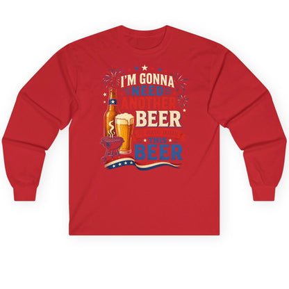 I'm Gonna Need Another Beer to Wash Down This Beer patriotic drinking humor Long Sleeve Tee Red product mockup