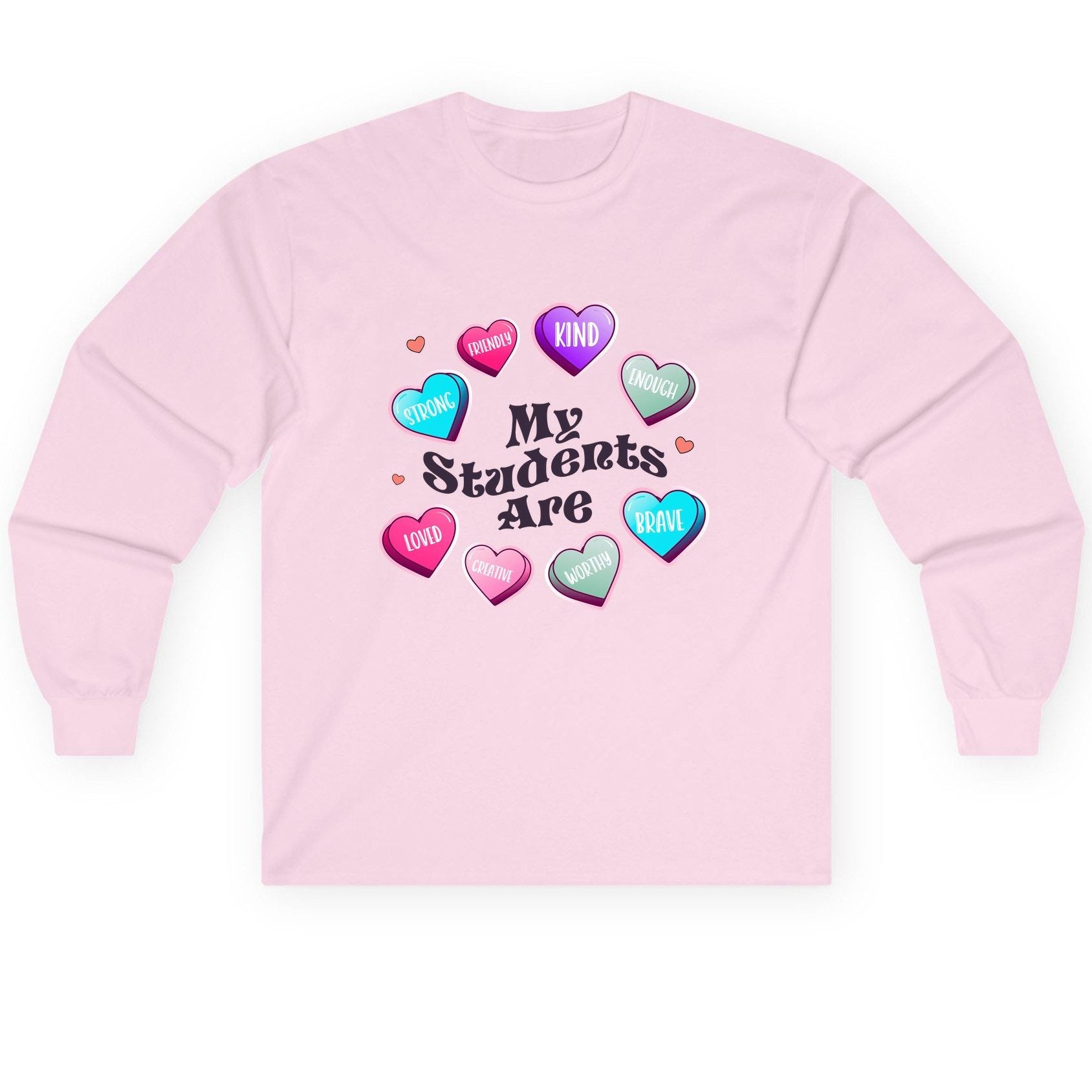 My Students Are teacher appreciation Long Sleeve Tee Light Pink product mockup