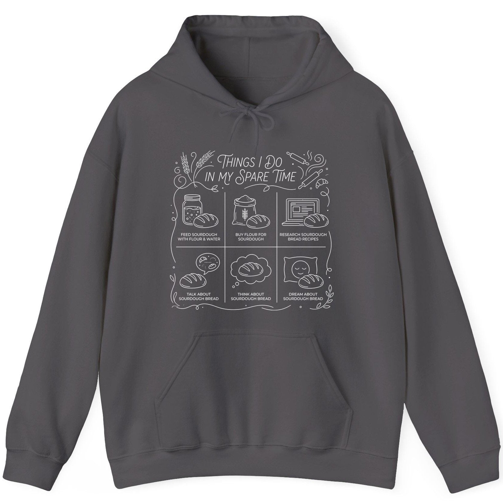 Things I Do in My Spare Time sourdough baking Hoodie Charcoal product mockup