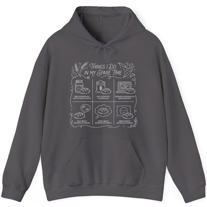 Things I Do in My Spare Time sourdough baking Hoodie Charcoal product mockup