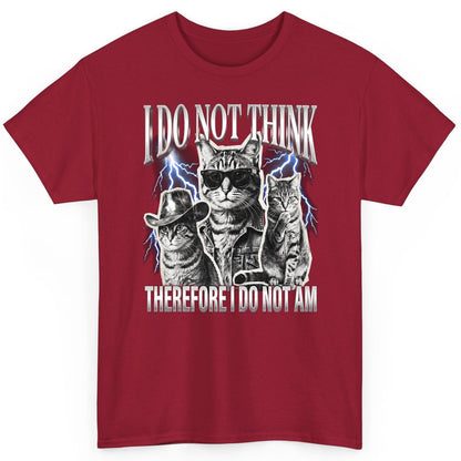 I Do Not Think Therefore I Do Not Am cats T-Shirt Cardinal Red product mockup