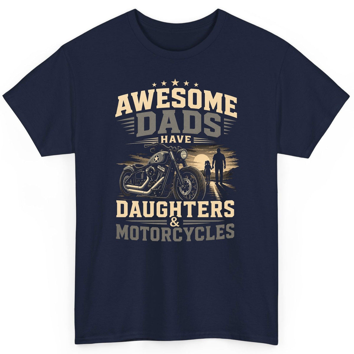 Awesome Dads Have Daughters & Motorcycles biker dad T-Shirt Navy product mockup