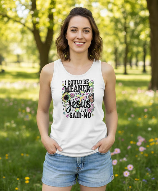 I Could Be Meaner but Jesus Said No Funny Christian Tank Top - lifestyle model mockup - White