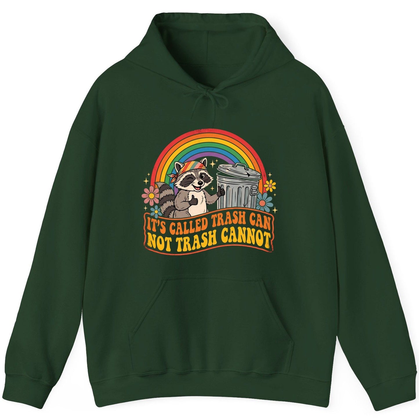 It's Called Trash Can Not Trash Cannot raccoon Hoodie Forest Green product mockup