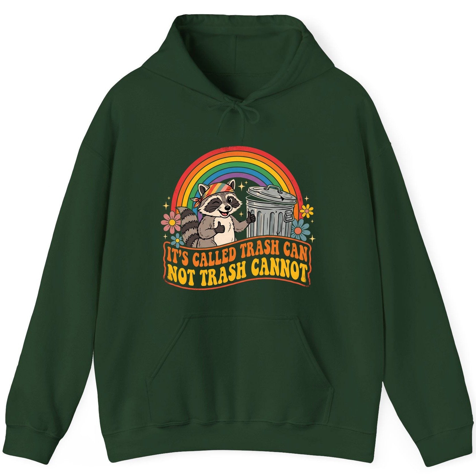 It's Called Trash Can Not Trash Cannot raccoon Hoodie Forest Green product mockup
