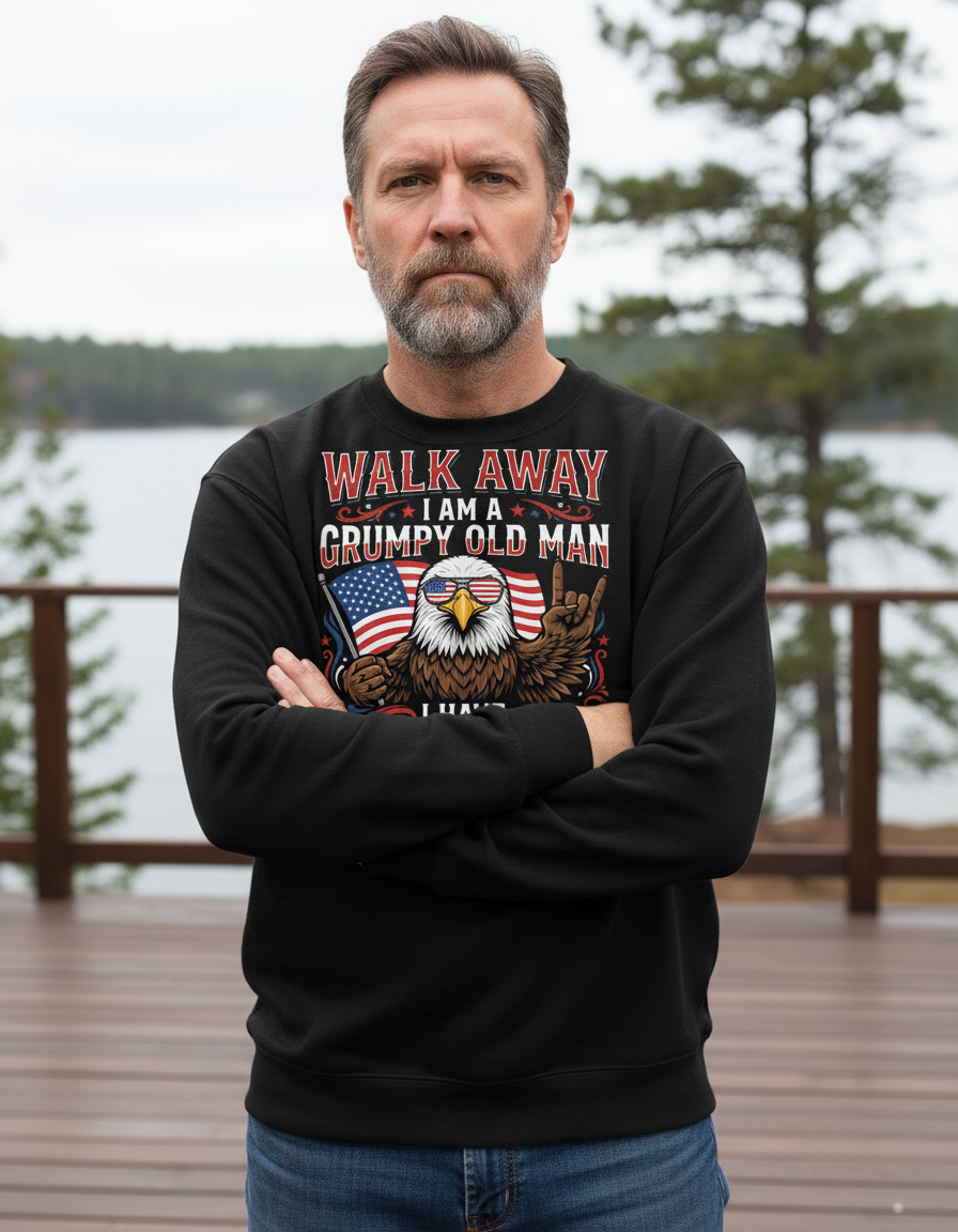 WALK AWAY I AM A GRUMPY OLD MAN I HAVE ANGER ISSUES AND A SERIOUS DISLIKE FOR STUPID PEOPLE Funny Grumpy Old Man Patriotic Eagle Sweatshirt - lifestyle model mockup - Black