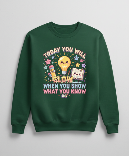 Kawaii School Characters 'Today You Will Glow' Motivational Design Sweatshirt - Forest Green