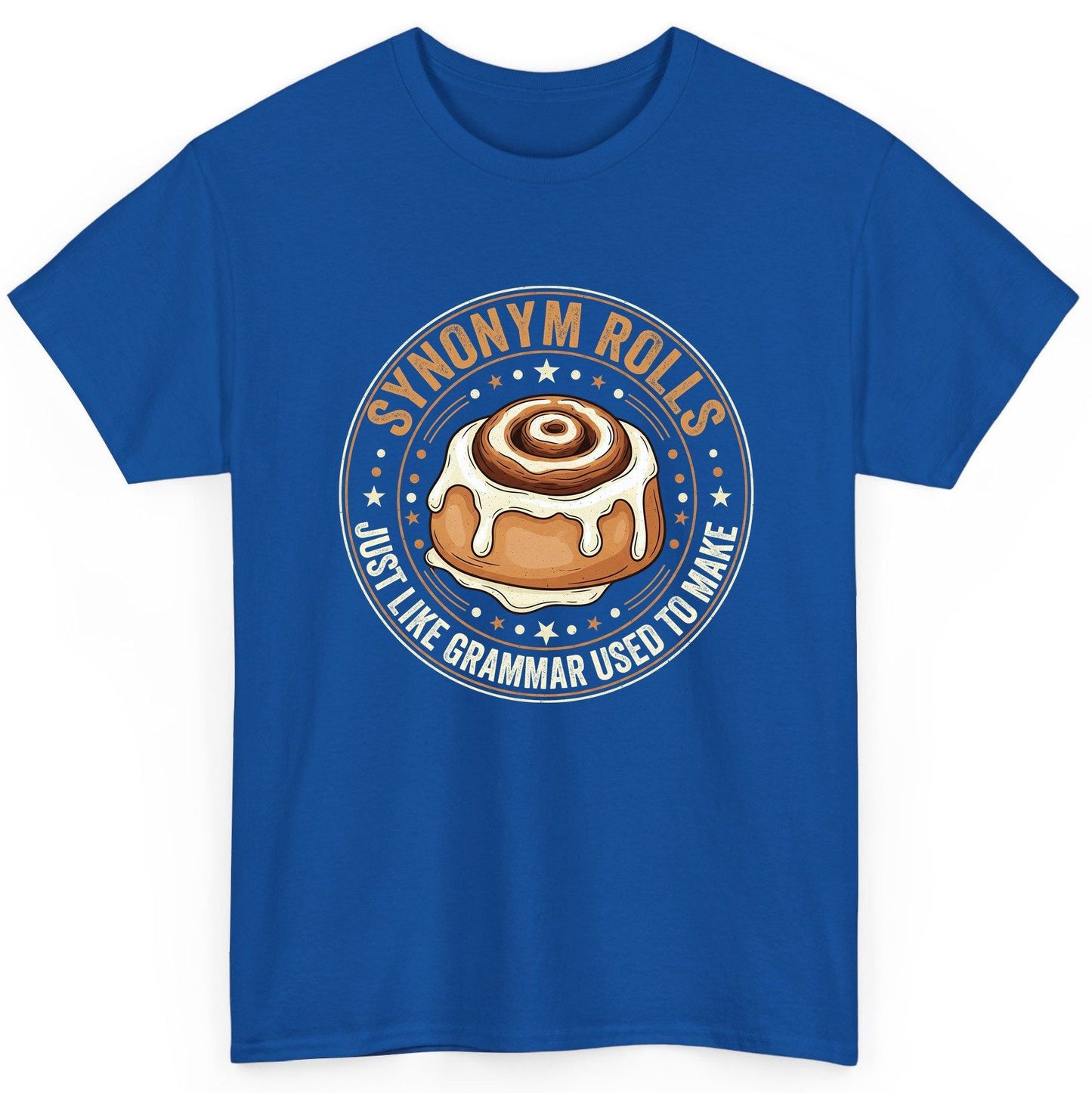 Synonym Rolls Just Like Grammar Used to Make grammar puns T-Shirt Royal product mockup
