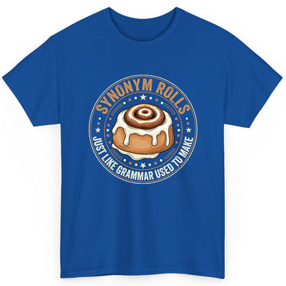 Synonym Rolls Just Like Grammar Used to Make grammar puns T-Shirt Royal product mockup
