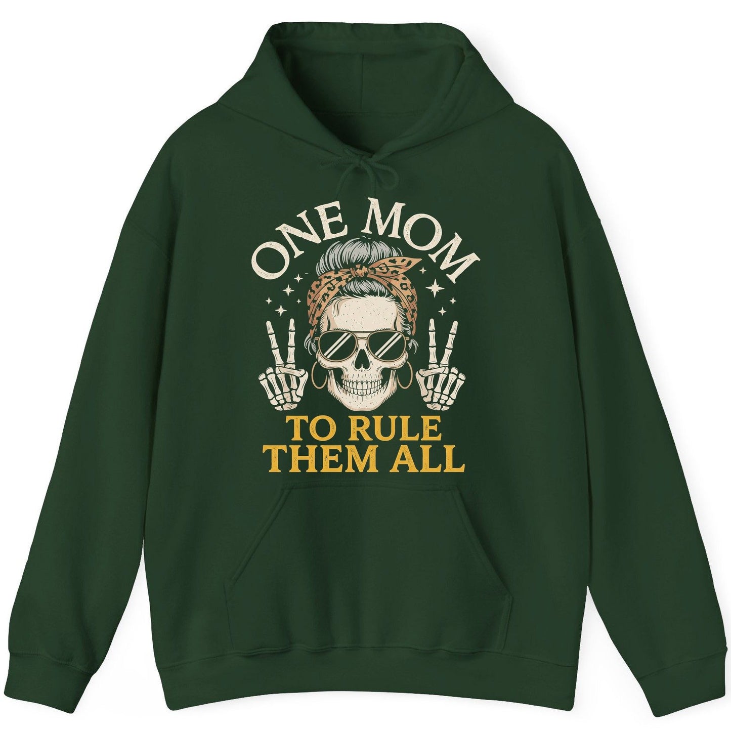 ONE MOM TO RULE THEM ALL Funny Sassy Skull Hoodie - product mockup - Forest Green