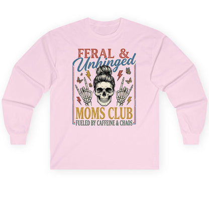 FERAL & Unhinged MOMS CLUB FUELED BY Caffeine & CHAOS Long Sleeve Tee - product mockup - Light Pink