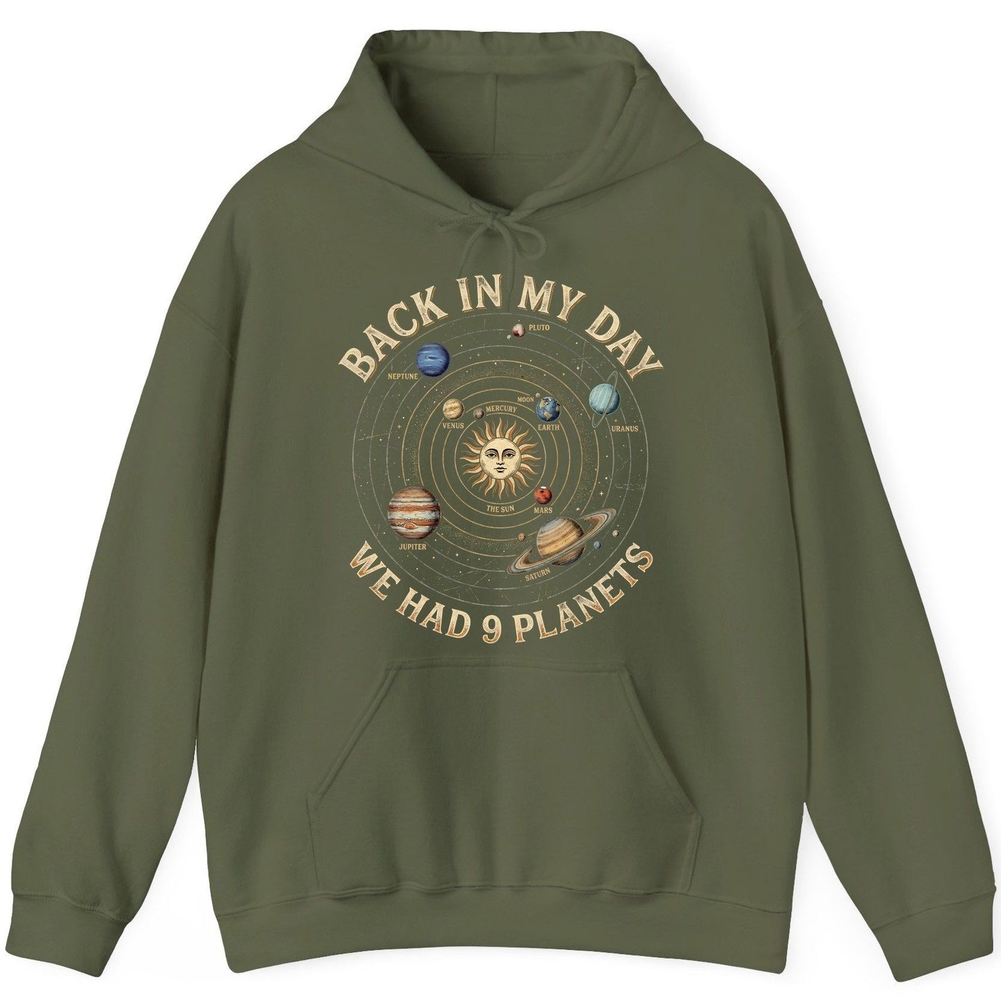 Back in My Day We Had 9 Planets solar system Hoodie Military Green product mockup