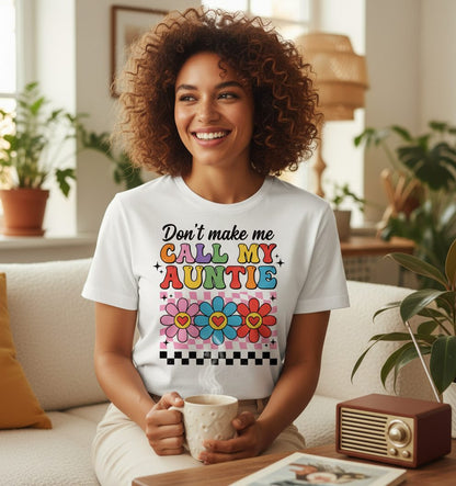 Call My Auntie family humor T-Shirt White lifestyle mockup