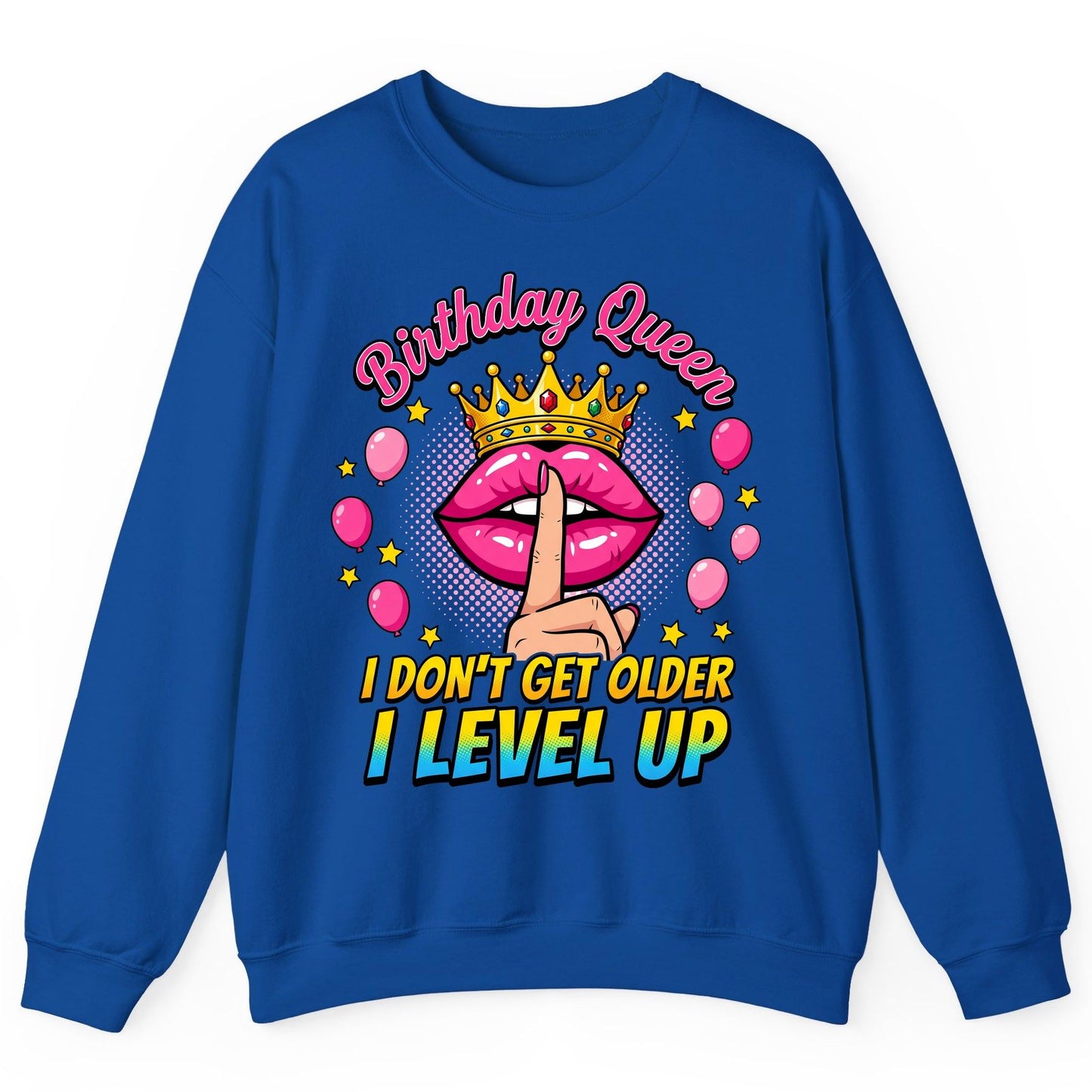 Birthday Queen I Don't Get Older I Level Up gamer birthday Sweatshirt Royal product mockup