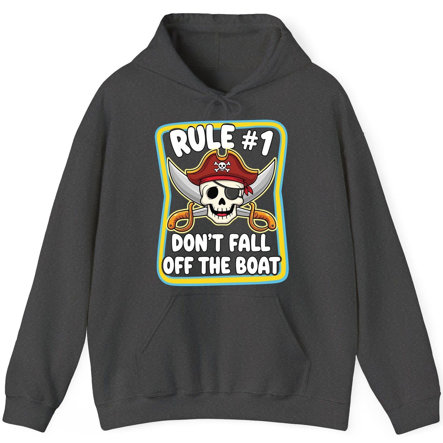 Rule 1 Don't Fall Off the Boat pirate Hoodie Dark Heather product mockup