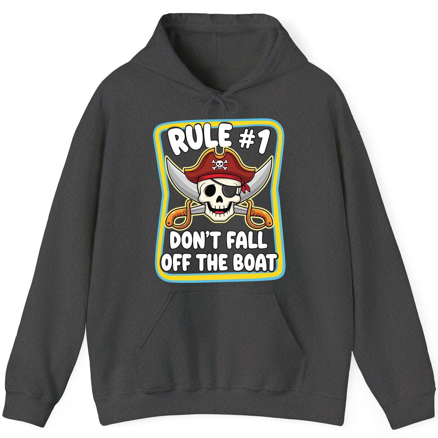 Rule 1 Don't Fall Off the Boat pirate Hoodie Dark Heather product mockup