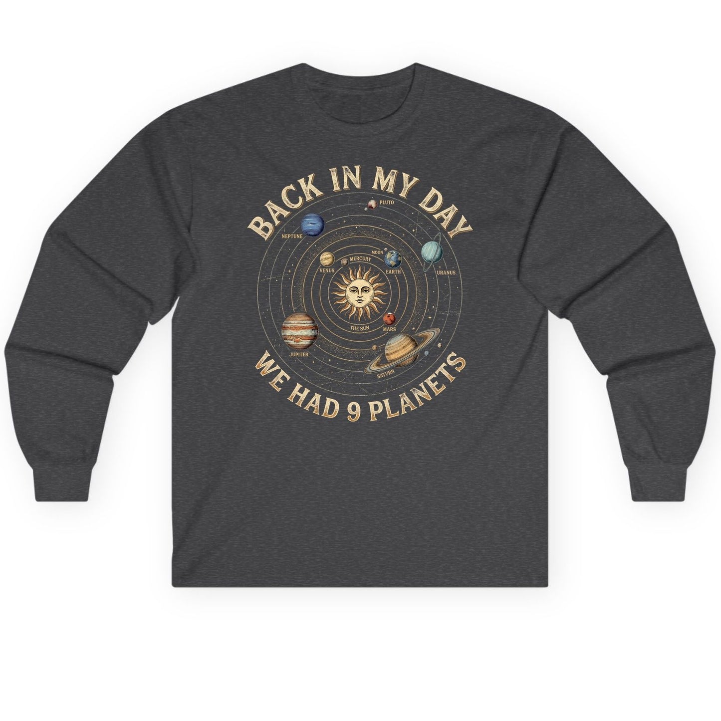 Back in My Day We Had 9 Planets solar system Long Sleeve Tee Dark Heather product mockup