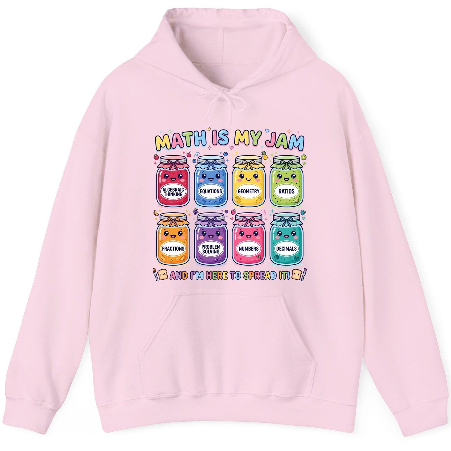 Math Is My Jam and I'm Here to Spread It! math teacher Hoodie Light Pink product mockup