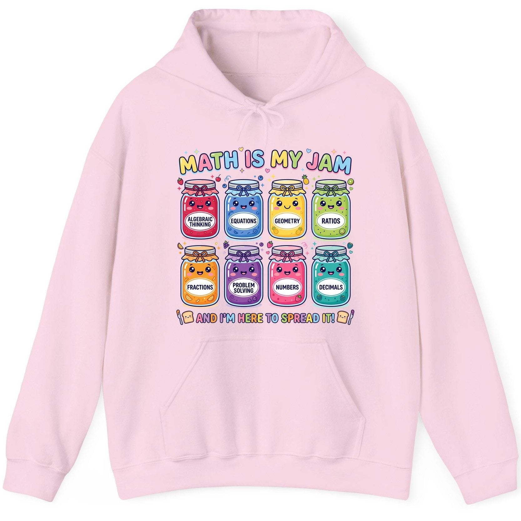 Math Is My Jam and I'm Here to Spread It! math teacher Hoodie Light Pink product mockup