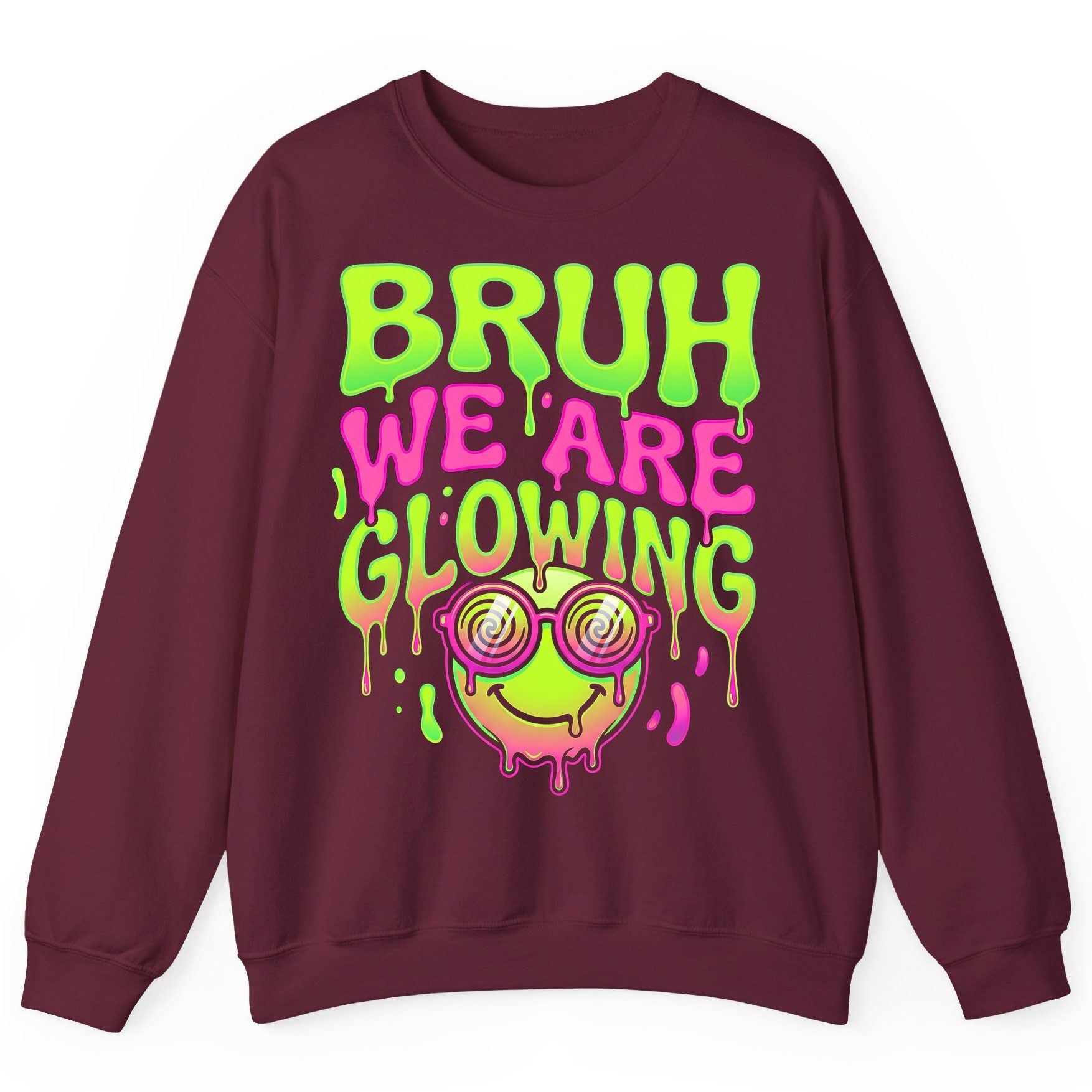 Bruh We Are Glowing rave culture Sweatshirt Maroon product mockup