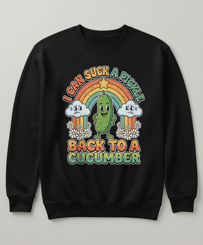 I Can Suck A Pickle Back To A Cucumber Funny Retro Design Sweatshirt - Black