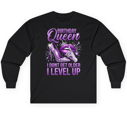 Birthday Queen I Don't Get Older I Level Up birthday celebration Long Sleeve Tee Black product mockup