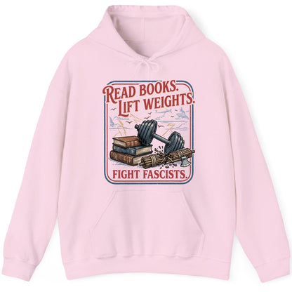 Read Books Lift Weights Fight Fascists Retro Anti-Fascism Hoodie - product mockup - Light Pink