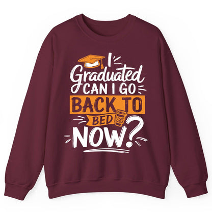 I Graduated Can I Go Back to Bed Now Funny Graduation Sweatshirt - product mockup - Maroon