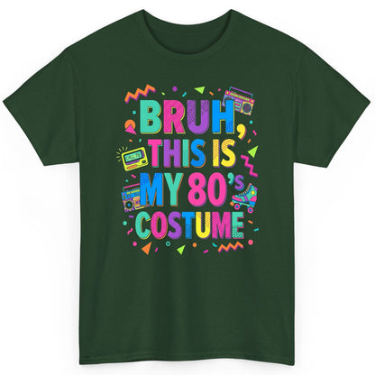 BRUH THIS IS MY 80's COSTUME 80s Retro Theme T-Shirt Forest Green product mockup