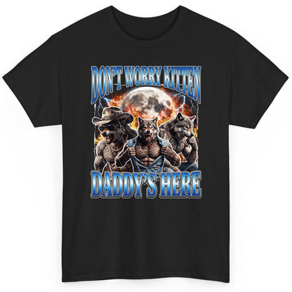 Don't Worry Kitten Daddy's Here werewolf T-Shirt Black product mockup
