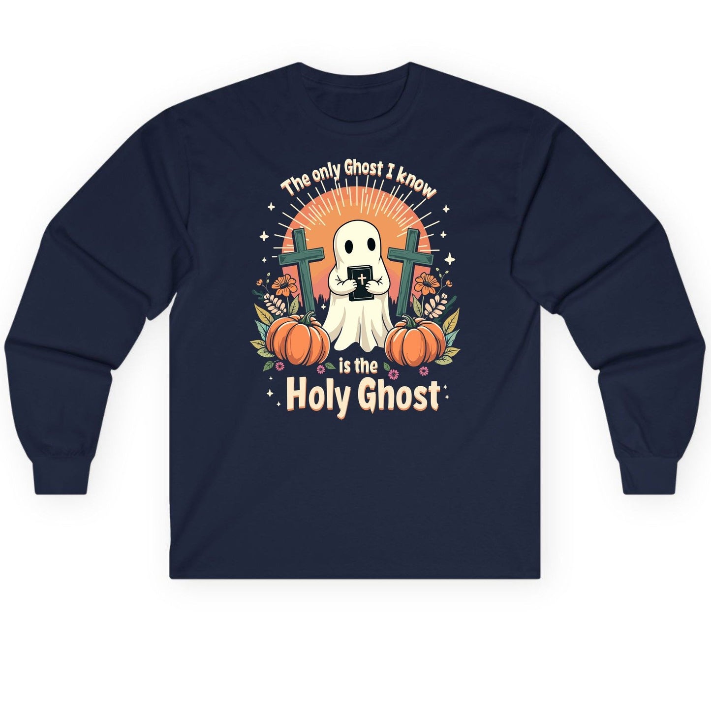 The Only Ghost I Know Is the Holy Ghost christian Halloween Long Sleeve Tee Navy product mockup
