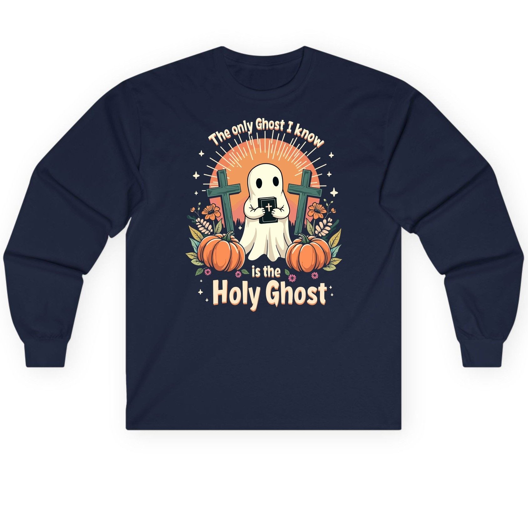 The Only Ghost I Know Is the Holy Ghost christian Halloween Long Sleeve Tee Navy product mockup