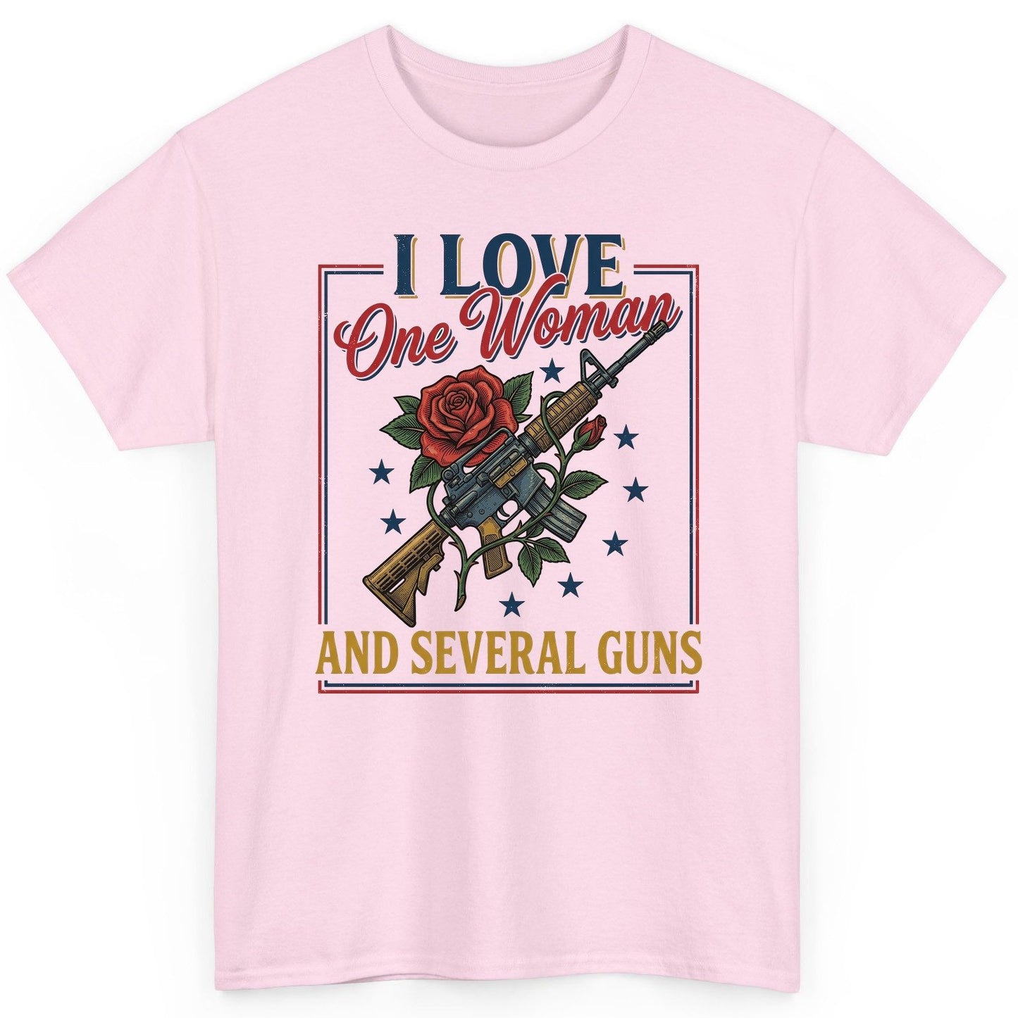 I LOVE One Woman AND Several GUNS Funny Pro-Gun T-Shirt - product mockup - Light Pink