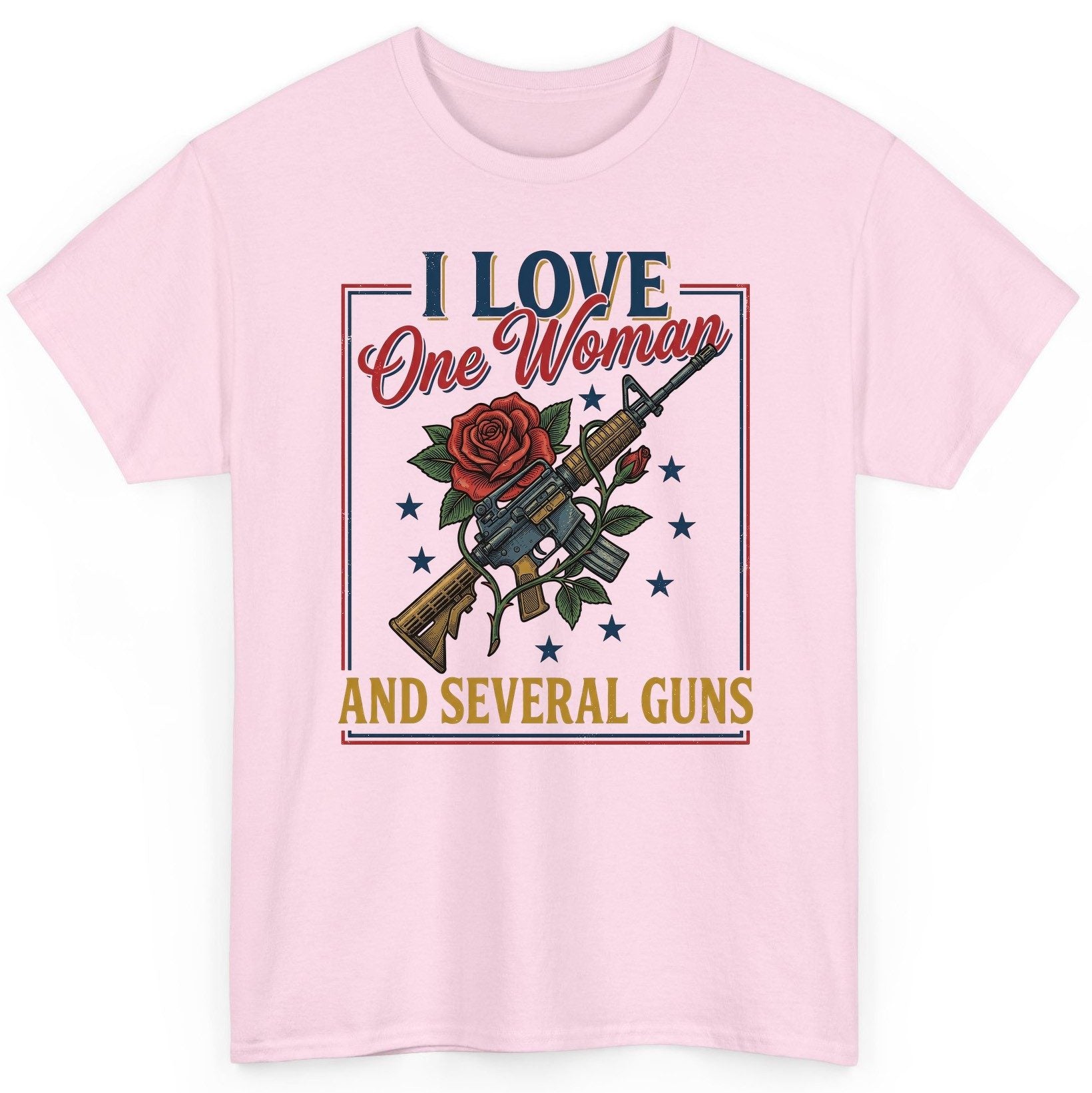 I LOVE One Woman AND Several GUNS Funny Pro-Gun T-Shirt - product mockup - Light Pink